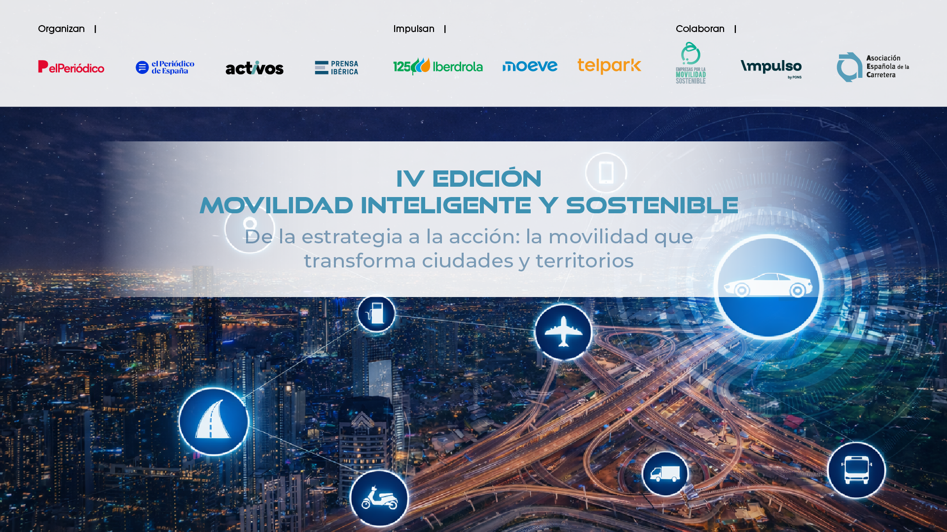 IV CONGRESO DE MOVILIDAD INTELIGENTE Y SOSTENIBLE De la estrategia a la ...